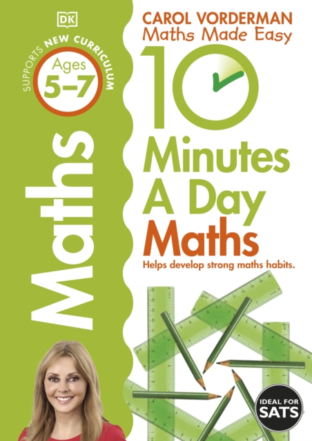 10 Minutes A Day Maths, Ages 5-7 (Key Stage 1) : Supports the National Curriculum, Helps Develop Strong Maths Skills, Paperback / softback Book