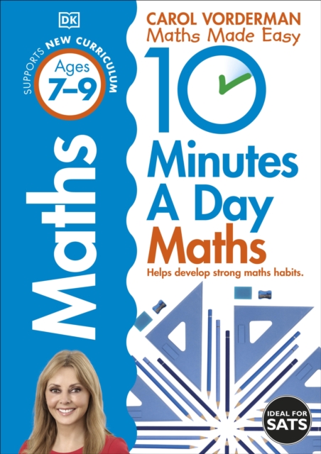 10 Minutes A Day Maths, Ages 7-9 (Key Stage 2) : Supports the National Curriculum, Helps Develop Strong Maths Skills, Paperback / softback Book