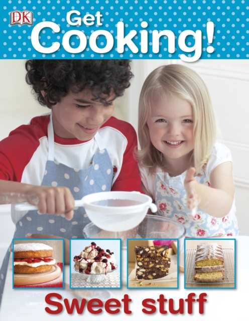 Get Cooking! Sweet Stuff, EPUB eBook