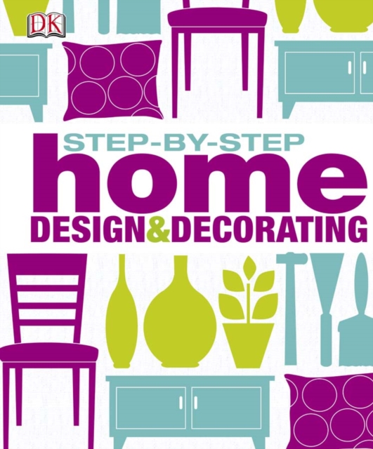 Step by Step Home Design & Decorating, PDF eBook