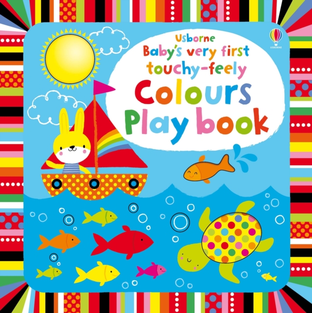 Baby's Very First touchy-feely Colours Play book, Board book Book
