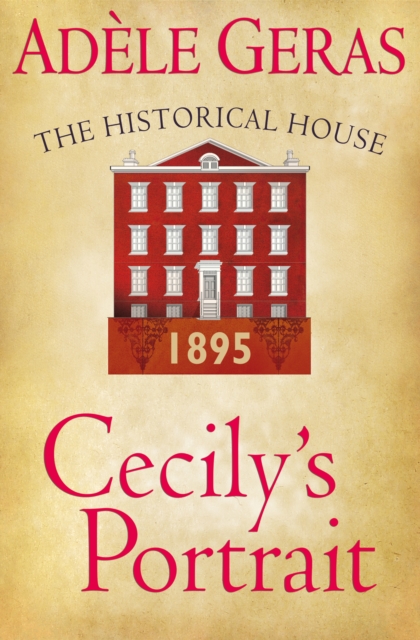 Cecily's Portrait: The Historical House : The Historical House, EPUB eBook