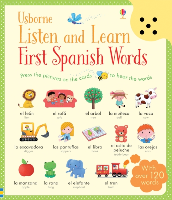 Listen and Learn First Spanish Words, Hardback Book