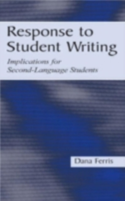 Response To Student Writing : Implications for Second Language Students, PDF eBook
