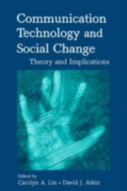Communication Technology and Social Change : Theory and Implications, PDF eBook