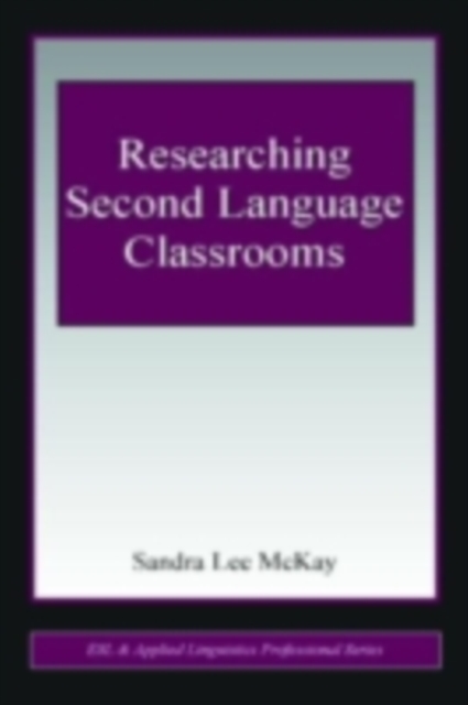 Researching Second Language Classrooms, PDF eBook