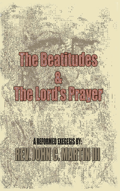 The Beatitudes and the Lords Prayer : Matthew 5:1-12 Matthew 6:9-15 Sermon Series, EPUB eBook