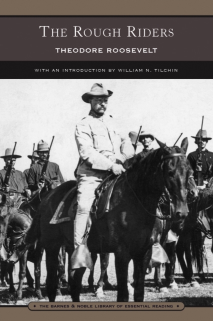 The Rough Riders (Barnes & Noble Library of Essential Reading), EPUB eBook