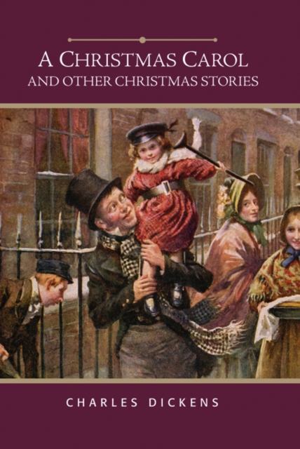 A Christmas Carol (Barnes & Noble Edition) : And Other Christmas Stories, EPUB eBook