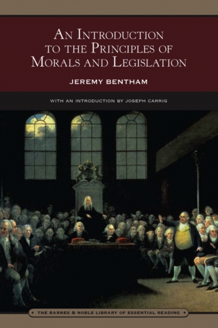 An Introduction to the Principles of Morals and Legislation (Barnes & Noble Library of Essential Reading), EPUB eBook