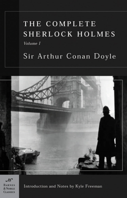 The Complete Sherlock Holmes, Volume I (Barnes & Noble Classics Series), EPUB eBook