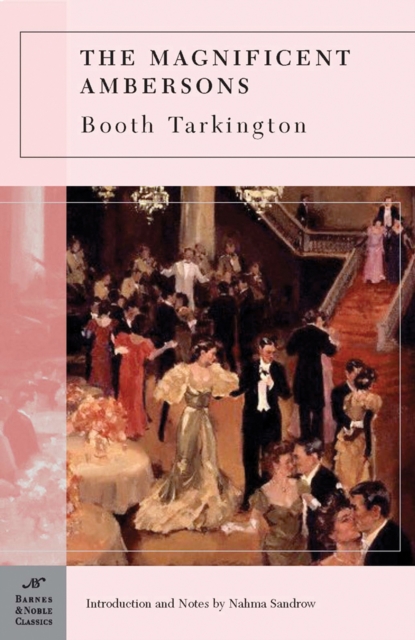 The Magnificent Ambersons (Barnes & Noble Classics Series), EPUB eBook