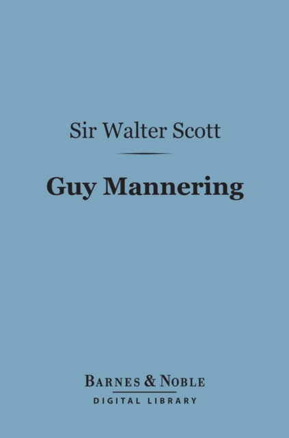 Guy Mannering (Barnes & Noble Digital Library), EPUB eBook