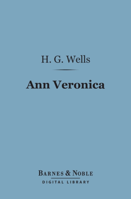 Ann Veronica (Barnes & Noble Digital Library), EPUB eBook