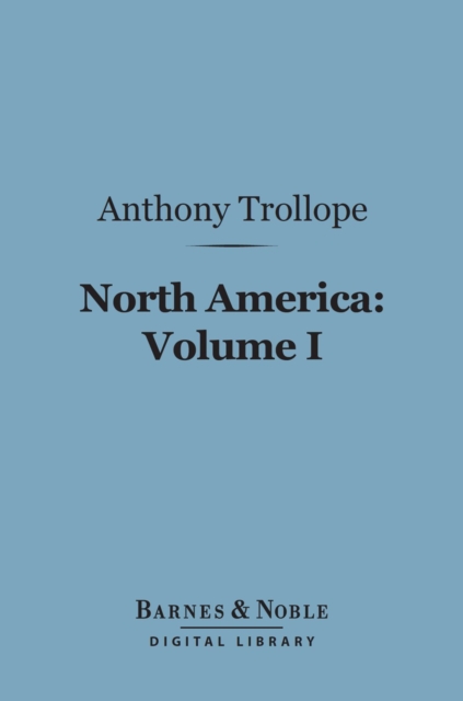 North America: Volume I (Barnes & Noble Digital Library), EPUB eBook