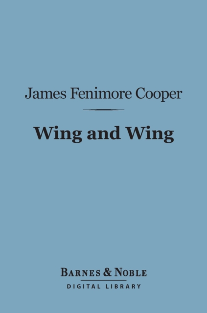 Wing and Wing (Barnes & Noble Digital Library), EPUB eBook