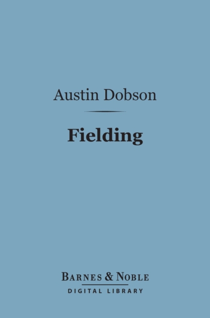 Fielding (Barnes & Noble Digital Library) : English Men of Letters Series, EPUB eBook