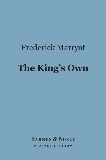 The King's Own (Barnes & Noble Digital Library), EPUB eBook