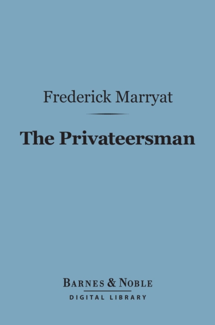 The Privateersman (Barnes & Noble Digital Library), EPUB eBook