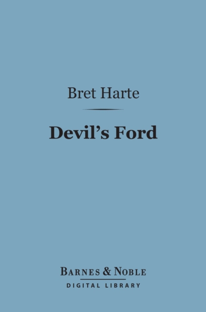 Devil's Ford (Barnes & Noble Digital Library), EPUB eBook