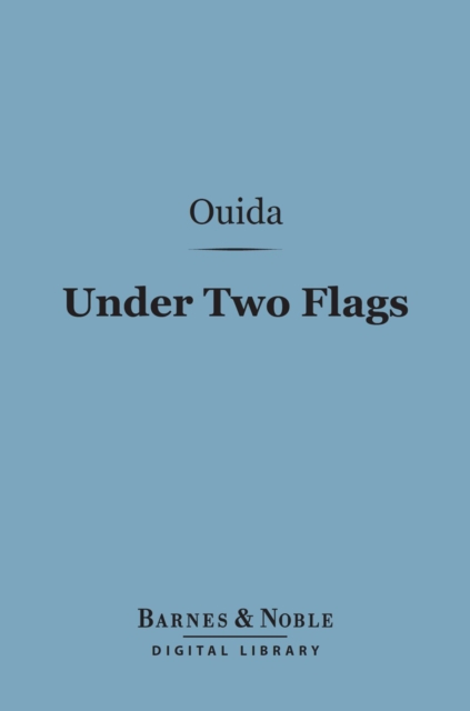 Under Two Flags (Barnes & Noble Digital Library), EPUB eBook