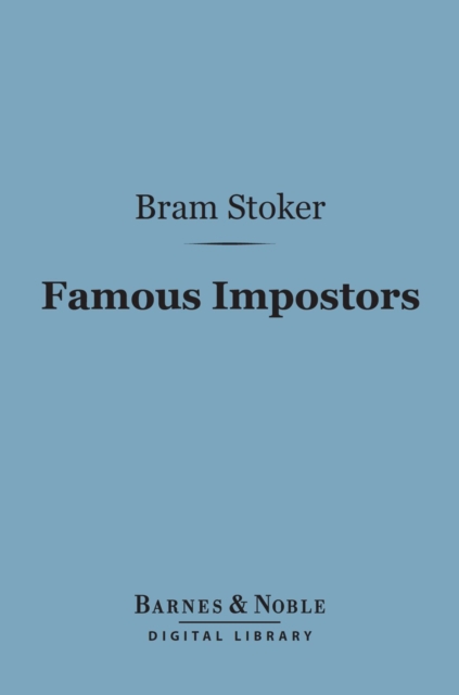 Famous Impostors (Barnes & Noble Digital Library), EPUB eBook
