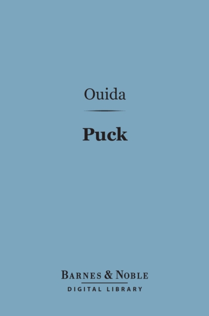 Puck (Barnes & Noble Digital Library) : Related by Himself, EPUB eBook