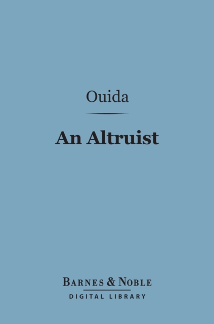 An Altruist (Barnes & Noble Digital Library), EPUB eBook