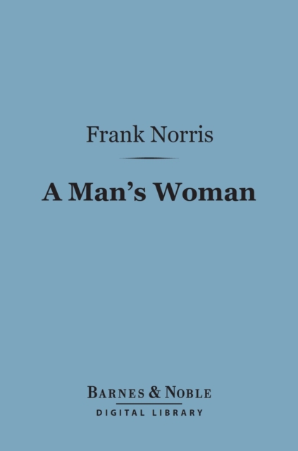 A Man's Woman (Barnes & Noble Digital Library), EPUB eBook