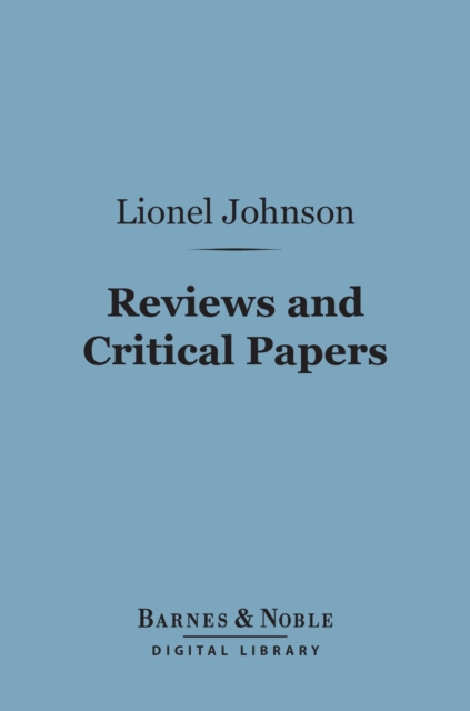 Reviews and Critical Papers (Barnes & Noble Digital Library), EPUB eBook