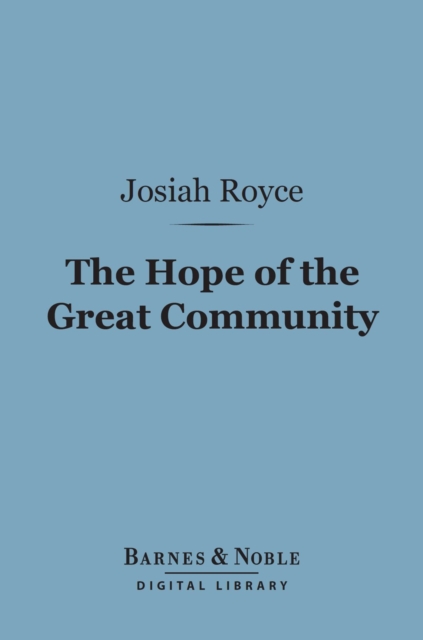 The Hope of the Great Community (Barnes & Noble Digital Library), EPUB eBook