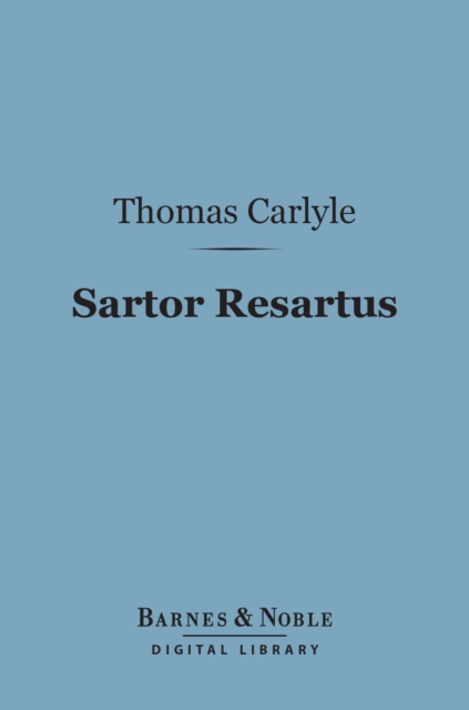 Sartor Resartus (Barnes & Noble Digital Library), EPUB eBook