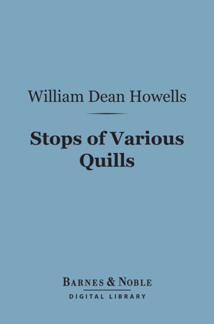 Stops of Various Quills (Barnes & Noble Digital Library), EPUB eBook