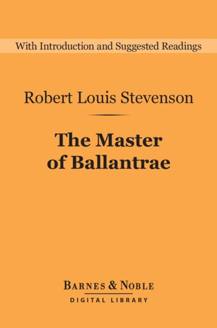 The Master of Ballantrae (Barnes & Noble Digital Library) : A Winter's Tale, EPUB eBook
