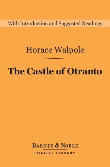 The Castle of Otranto (Barnes & Noble Digital Library) : A Gothic Story, EPUB eBook