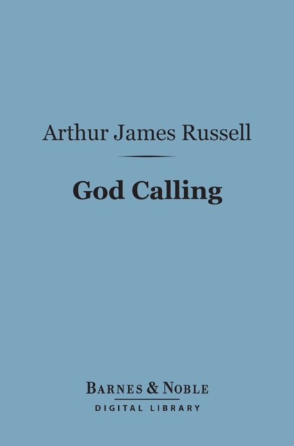 God Calling (Barnes & Noble Digital Library) : A Devotional Diary, EPUB eBook
