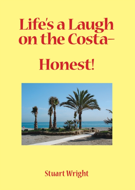 Life's a Laugh on the Costa - Honest!, EPUB eBook