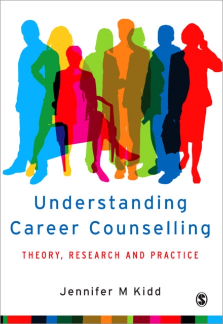 Understanding Career Counselling : Theory, Research and Practice, Paperback / softback Book