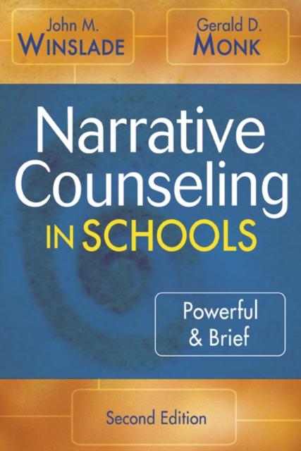 Narrative Counseling in Schools : Powerful & Brief, Paperback / softback Book