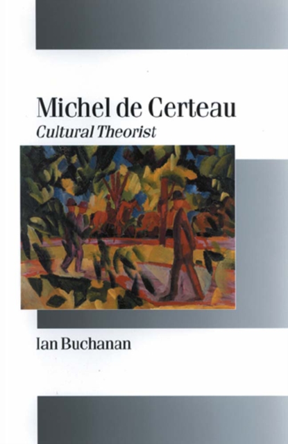 Michel de Certeau : Cultural Theorist, PDF eBook