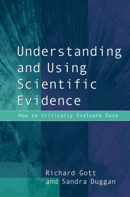 Understanding and Using Scientific Evidence : How to Critically Evaluate Data, PDF eBook