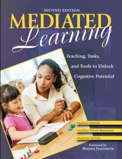 Mediated Learning : Teaching, Tasks, and Tools to Unlock Cognitive Potential, Paperback / softback Book
