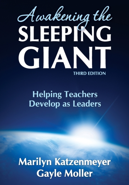 Awakening the Sleeping Giant : Helping Teachers Develop as Leaders, Paperback / softback Book
