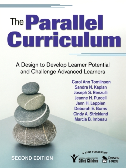 The Parallel Curriculum : A Design to Develop Learner Potential and Challenge Advanced Learners, Paperback / softback Book