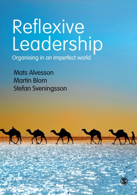 Reflexive Leadership : Organising in an imperfect world, Paperback / softback Book