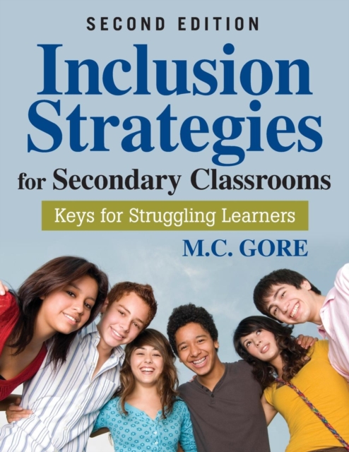 Inclusion Strategies for Secondary Classrooms : Keys for Struggling Learners, Paperback / softback Book