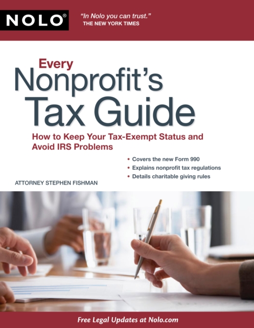 Every Nonprofit's Tax Guide : How to Keep Your Tax-Exempt Status & Avoid IRS Problems, EPUB eBook