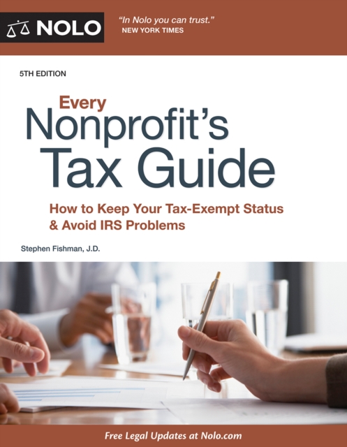 Every Nonprofit's Tax Guide : How to Keep Your Tax-Exempt Status & Avoid IRS Problems, EPUB eBook