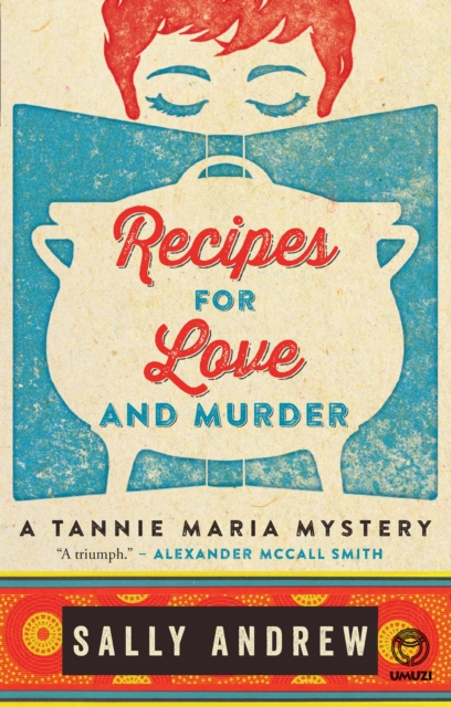 Recipes for Love and Murder: A Tannie Maria Mystery : A Tannie Maria Mystery, EPUB eBook