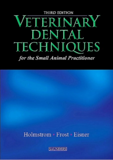 Veterinary Dental Techniques for the Small Animal Practitioner - E-Book : Veterinary Dental Techniques for the Small Animal Practitioner - E-Book, EPUB eBook